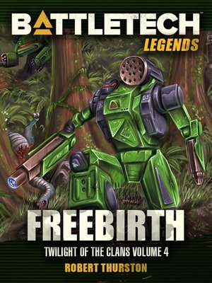cover image of Freebirth (Twilight of the Clans, #4): BattleTech Legends, #55